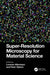 Super-Resolution Microscopy for Material Science by Lorenzo Albertazzi