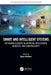 Smart and Intelligent Systems: The Human Elements in Artificial Intelligence, Robotics, and Cybersecurity by Abbas Moallem