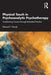 Physical Touch in Psychoanalytic Psychotherapy: Transforming Trauma Through Embodied Practice by Edward Novak