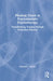 Physical Touch in Psychoanalytic Psychotherapy: Transforming Trauma Through Embodied Practice by Edward Novak