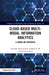 Cloud-Based Multi-Modal Information Analytics: A Hands-On Approach by Srinidhi Hiriyannaiah