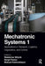 Mechatronic Systems 1: Applications in Transport, Logistics, Diagnostics, and Control by Waldemar Wójcik