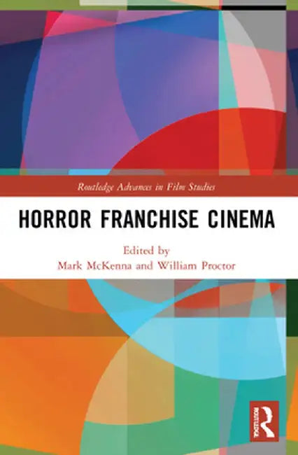 Horror Franchise Cinema by Mark McKenna