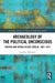 Archaeology of the Political Unconscious: Theater and Opera in East Berlin, 1967-1977 by Jennifer Williams
