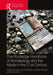 The Routledge Handbook of Archaeology and the Media in the 21st Century by Lorna-Jane Richardson