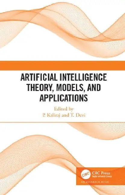 Artificial Intelligence Theory, Models, and Applications by P. Kaliraj