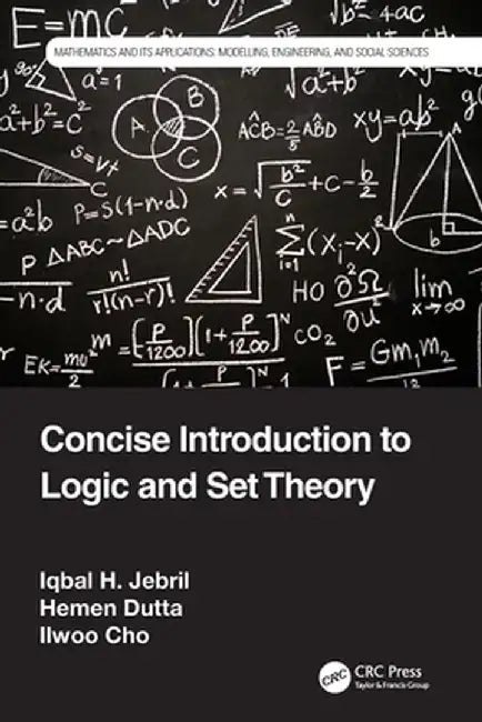 Concise Introduction to Logic and Set Theory by Iqbal H. Jebril