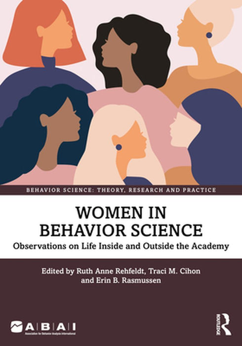 Women in Behavior Science by Rehfeldt, Ruth Anne