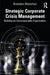 Strategic Corporate Crisis Management: Building an Unconquerable Organization by Monahan, Brendan