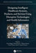 Designing Intelligent Healthcare Systems, Products, and Services Using Disruptive Technologies and Health Informatics by Teena Bagga