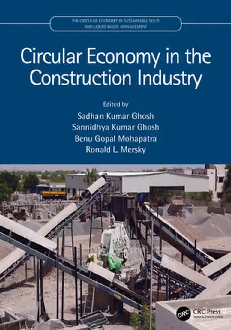 Circular Economy in the Construction Industry by Sadhan Kumar Ghosh