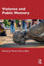 Violence and Public Memory by Blatt/Martin