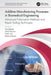 Additive Manufacturing Processes in Biomedical Engineering: Advanced Fabrication Methods and Rapid Tooling Techniques by Atul Babbar