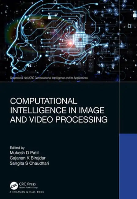 Computational Intelligence in Image and Video Processing by Mukesh D Patil