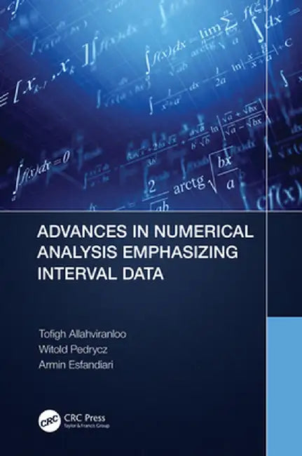 Advances in Numerical Analysis Emphasizing Interval Data by Tofigh Allahviranloo