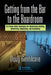 Getting from the Bar to the Boardroom: 25 Proven Sales Techniques for Relationship Building, Networking, Negotiating, and Dealmaking by Doug Gentilcore