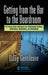 Getting from the Bar to the Boardroom: 25 Proven Sales Techniques for Relationship Building, Networking, Negotiating, and Dealmaking by Doug Gentilcore