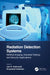 Radiation Detection Systems: Medical Imaging, Industrial Testing, and Security Applications by Jan Iwanczyk