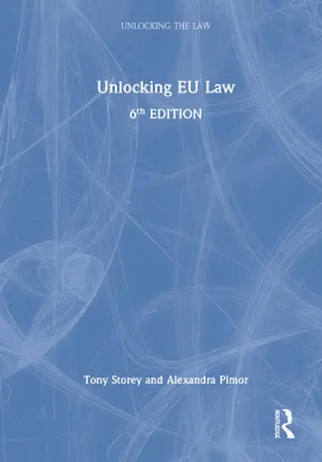 Unlocking EU Law by Tony Storey