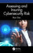 Assessing and Insuring Cybersecurity Risk by Ravi Das