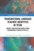 Transnational Language Teacher Identities in TESOL: Identity Construction Among Female International Students in the U.S. by Hyesun Cho