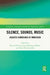 Silence, Sounds, Music by Florian Freitag