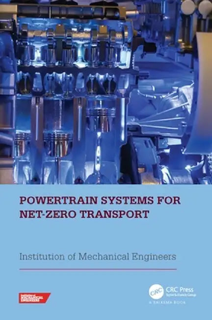 Powertrain Systems for Net-Zero Transport by Institution of Mechanical