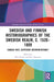 Swedish and Finnish Historiographies of the Swedish Realm, C. 1520-1809: Shared Past, Different Interpretations? by Miia Kuha