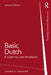 Basic Dutch: A Grammar and Workbook by Oosterhoff, Jenneke A.
