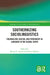 Southernizing Sociolinguistics: Colonialism, Racism, and Patriarchy in Language in the Global South by Bassey E. Antia