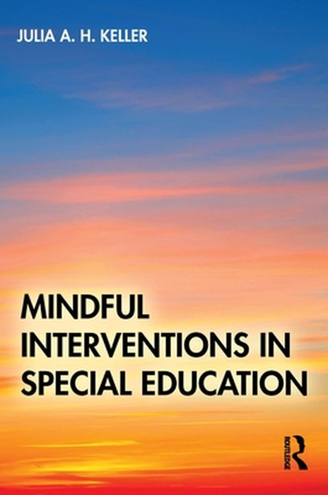 Mindful Interventions in Special Education by Keller