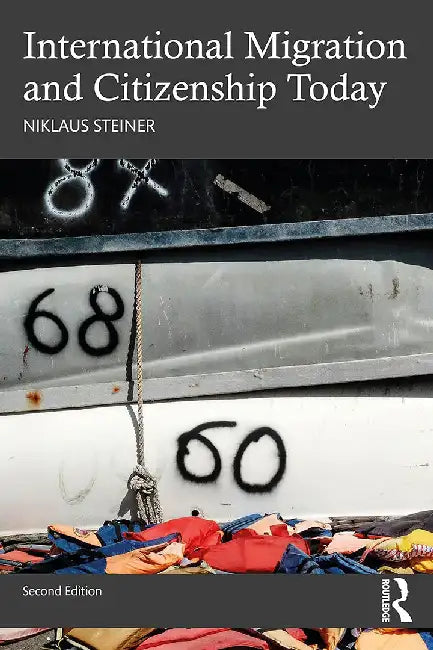 International Migration and Citizenship Today by Steiner, Niklaus