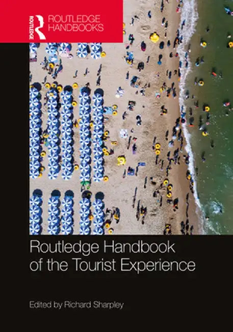 Routledge Handbook of the Tourist Experience