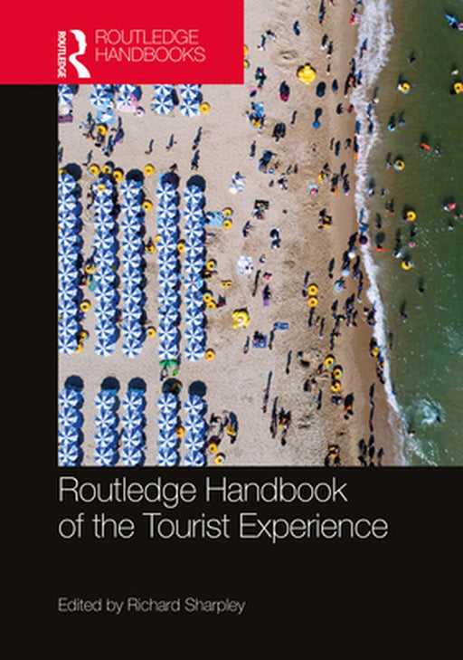 Routledge Handbook of the Tourist Experience by 