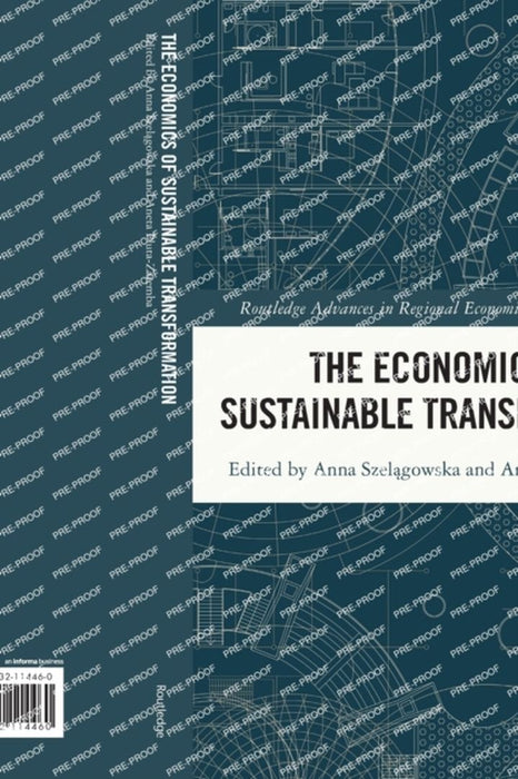 The Economics Of Sustainable Transformation by SzeląGowska, Anna