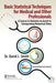 Basic Statistical Techniques for Medical and Other Professionals: A Course in Statistics to Assist in Interpreting Numerical Data by David Smith