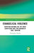 Evangelical Violence: Christian Nationalism, the Great Commission and a Millennium of "Holy" Warfare by Christopher Rhodes