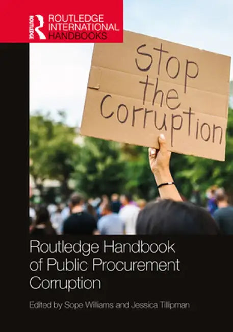 Routledge Handbook of Public Procurement Corruption by Sope Williams