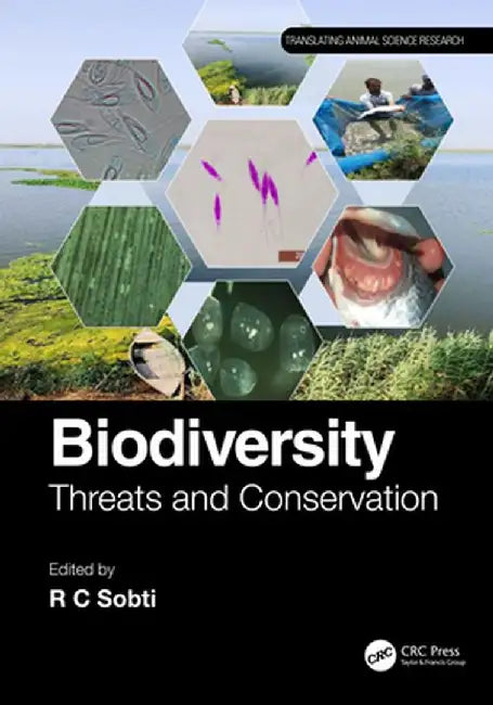Biodiversity: Threats and Conservation by R C Sobti