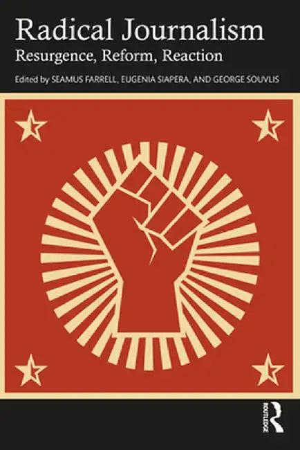 Radical Journalism by Farrell, Seamus