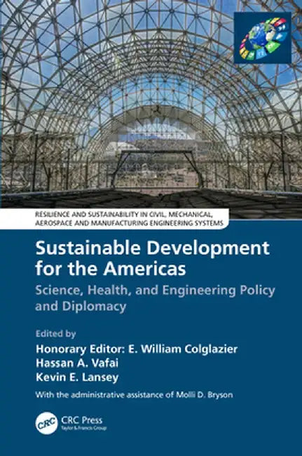 Sustainable Development for the Americas: Science, Health, and Engineering Policy and Diplomacy by E. William Colglazier