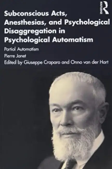 Psychological Automatism : Total Automatism and Partial Automatism by Pierre Janet