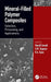 Mineral-Filled Polymer Composites: Selection, Processing, and Applications by Hanafi Ismail