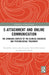 E-attachment and Online Communication: The Changing Context of the Clinical Diagnosis and Psychological Treatment by Katarz Sitnik-Warchulska