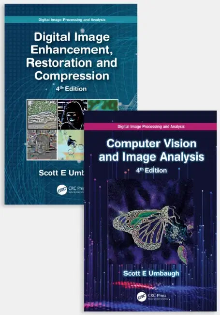 Digital Image Processing and Analysis by Scott E Umbaugh