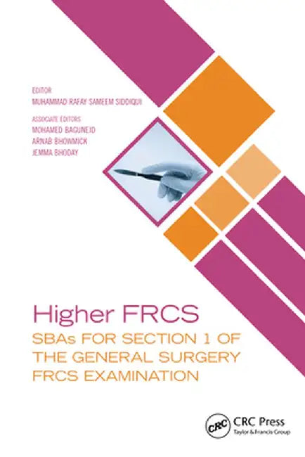 Higher Frcs: Sbas for Section 1 of the General Surgery Frcs Examination by Muhammad Rafay Siddiqui