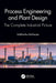 Process Engineering and Plant Design: The Complete Industrial Picture by Siddhartha Mukherjee