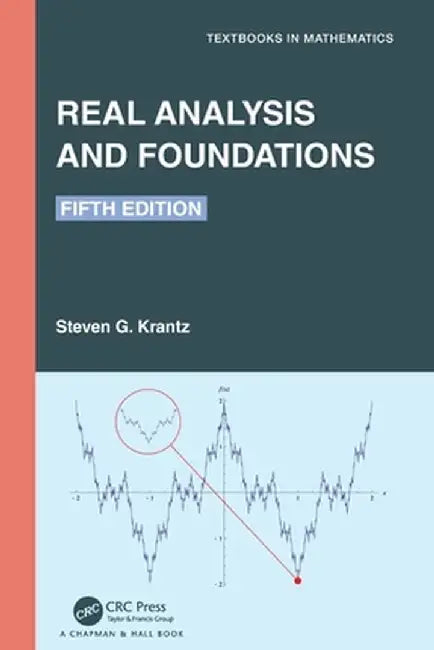 Real Analysis and Foundations by Steven G. Krantz