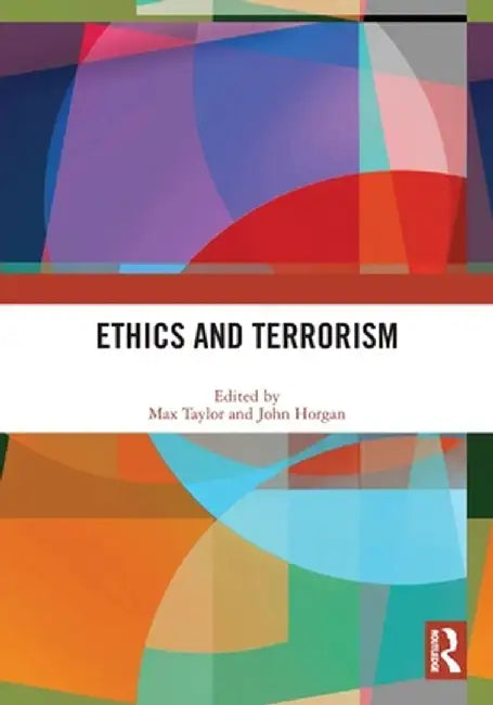 Ethics and Terrorism by Max Taylor