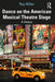 Dance on the American Musical Theatre Stage by Miller, Ray